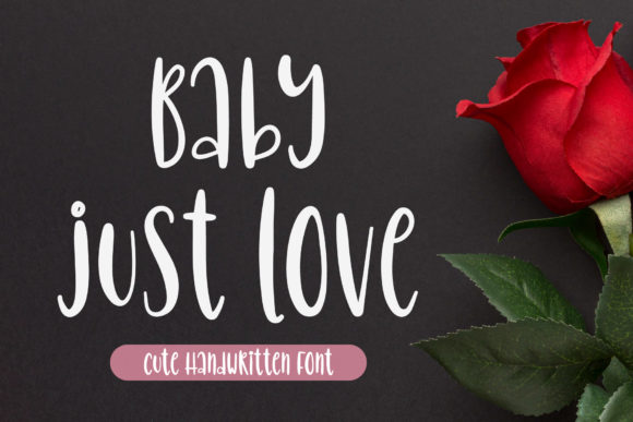Baby Just Love Font for Social Media and Campaigns